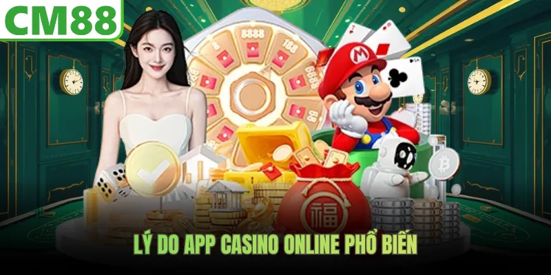 Lý do app casino online phổ biến
